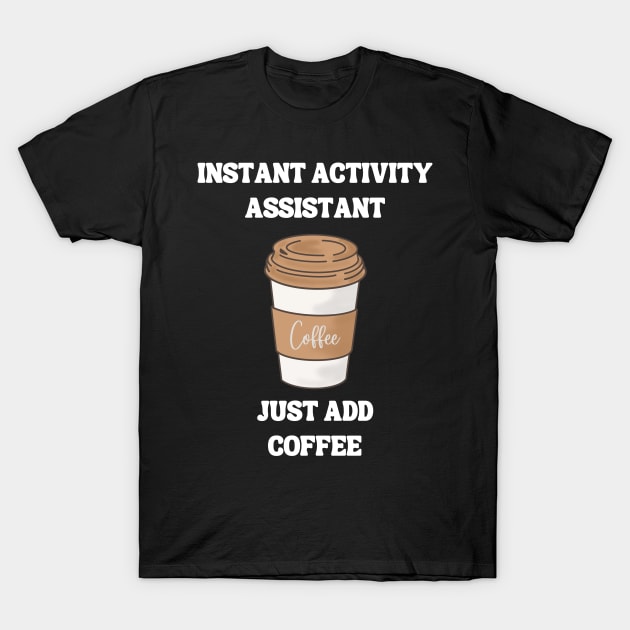 Activity Professionals Week Appreciation Gift T-Shirt by Chey Creates Clothes